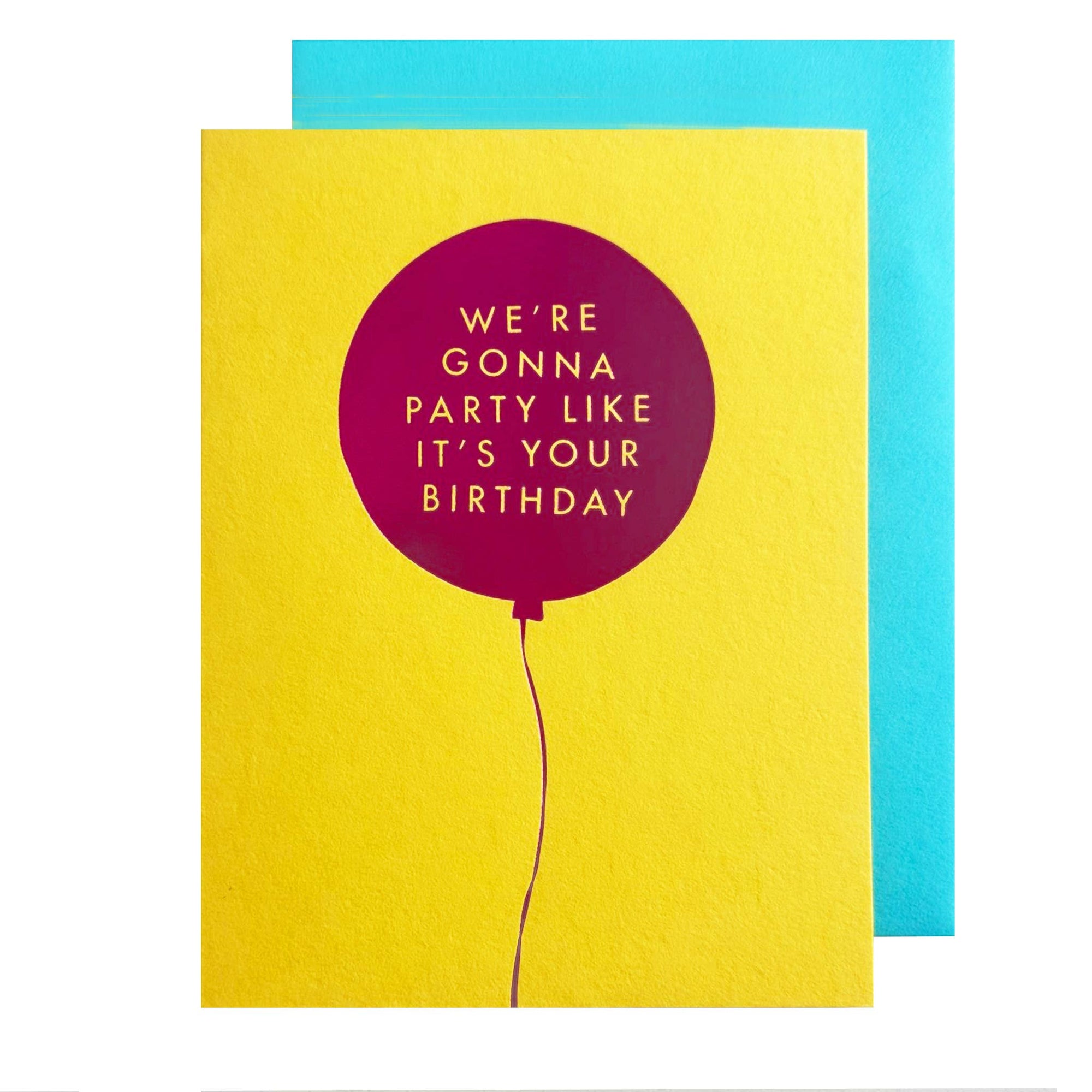 We're Gonna Party Birthday Card