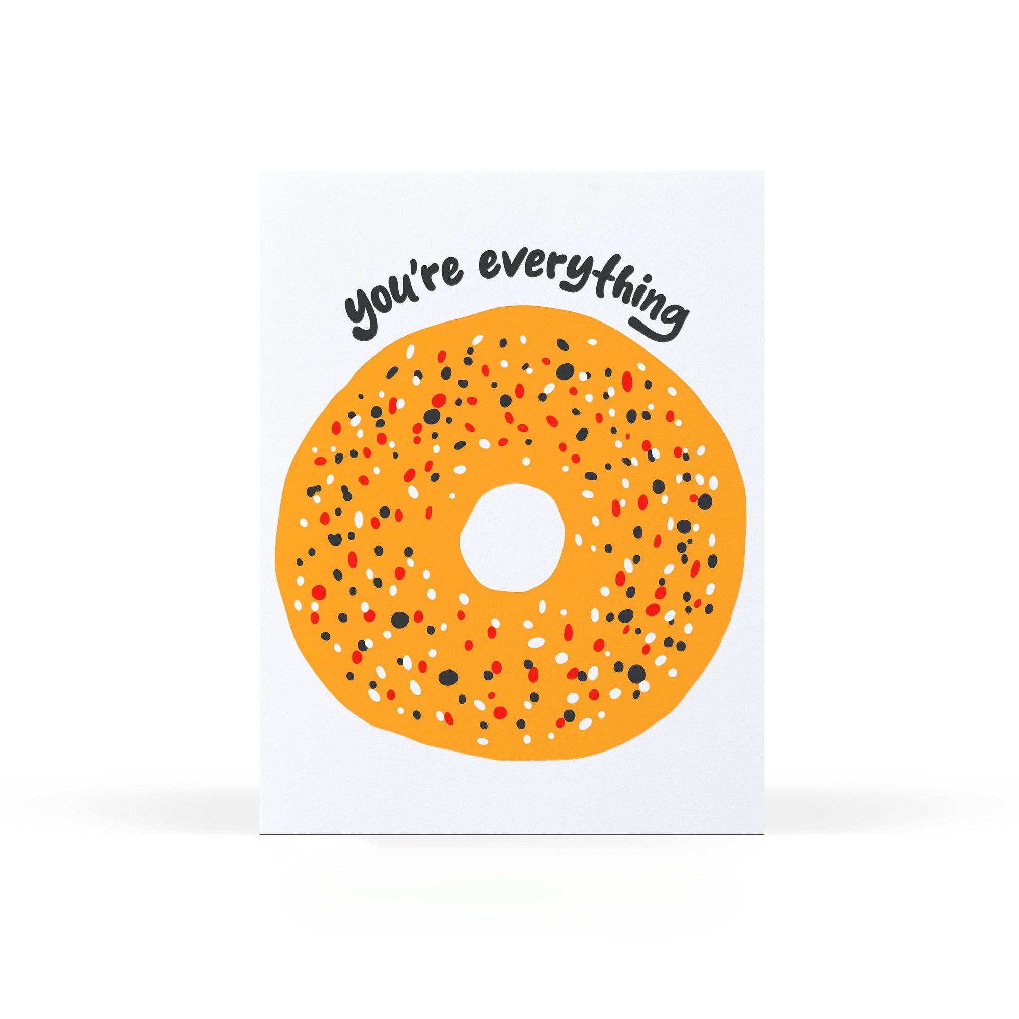 You're Everything Bagel Card
