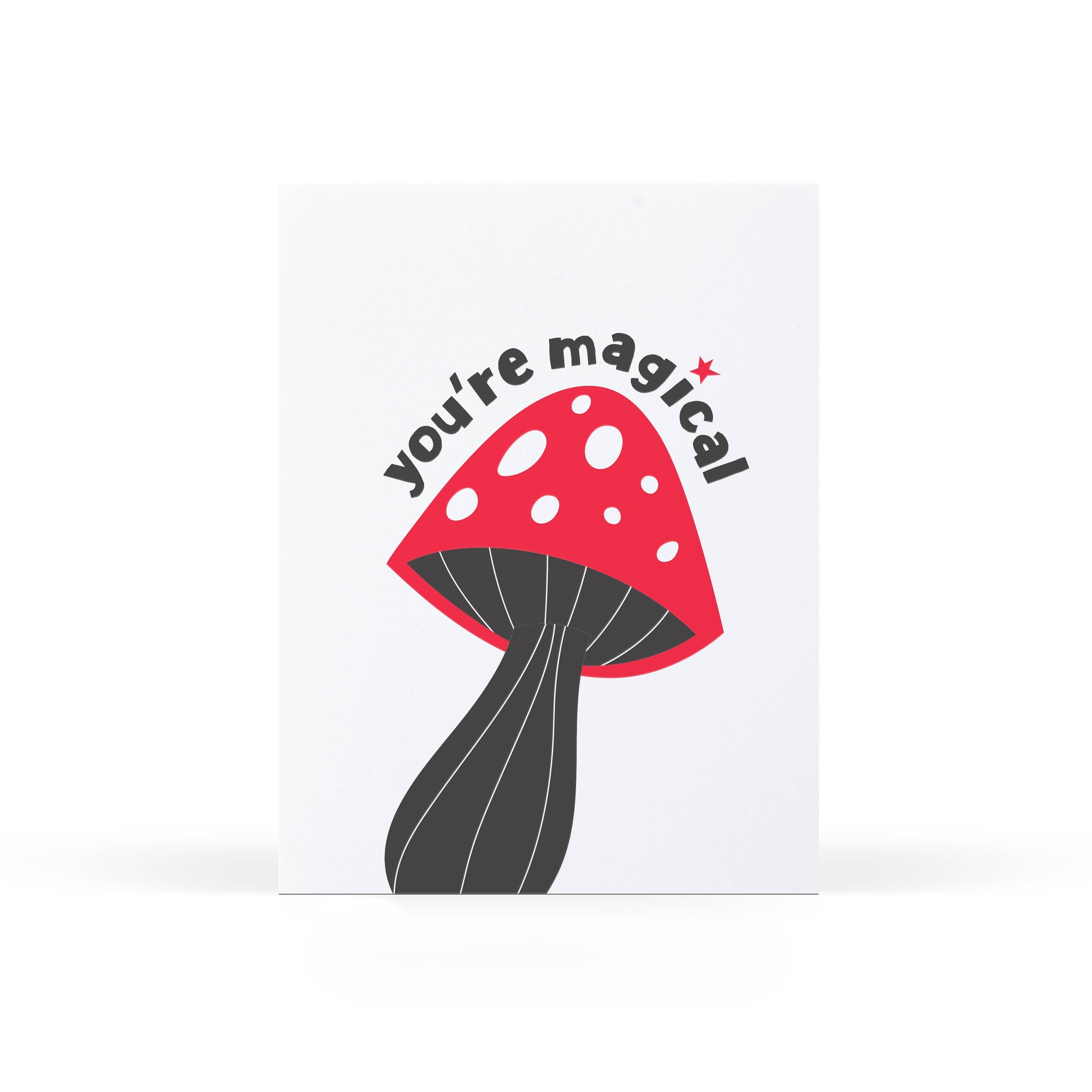 You're Magical Mushroom Greeting Card