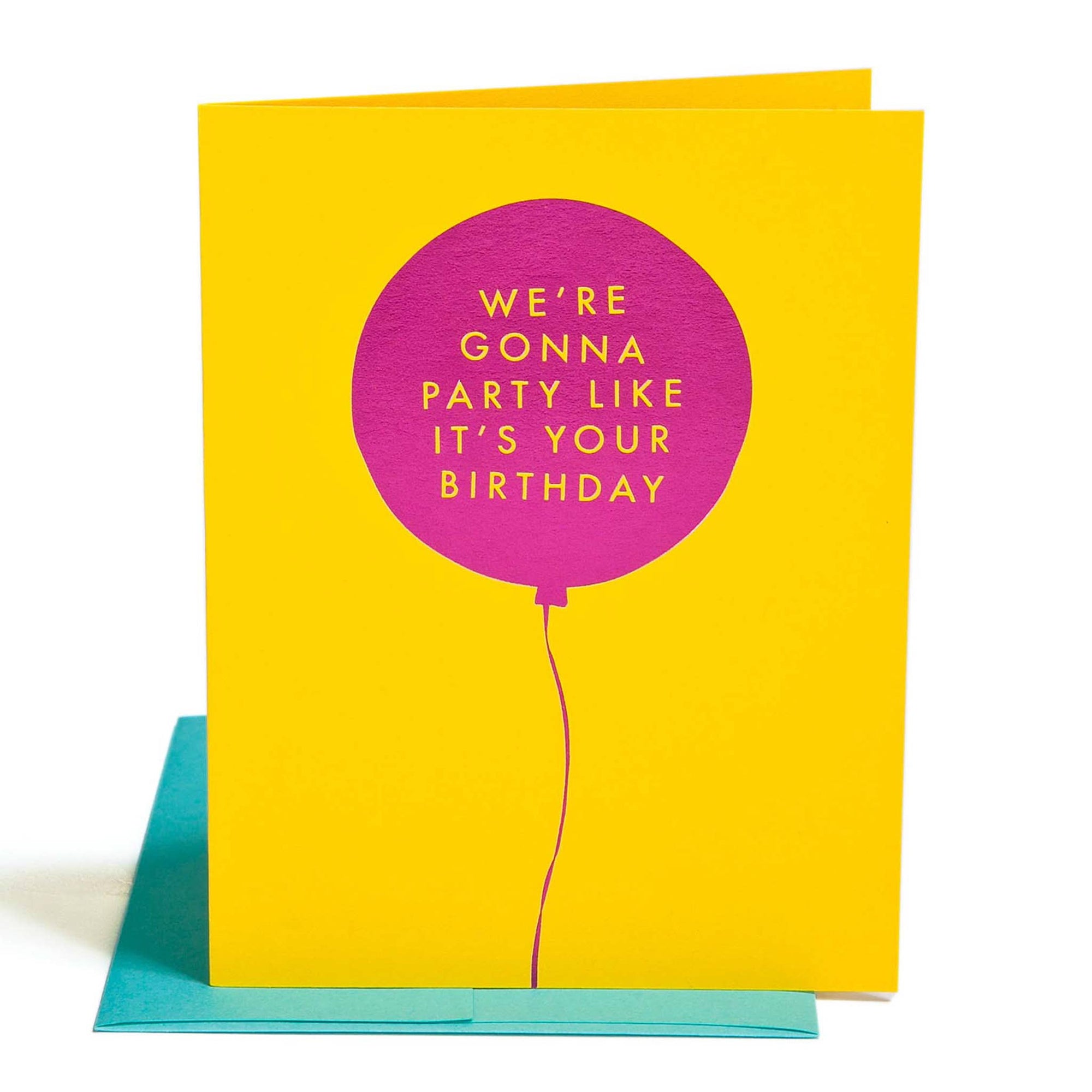 We're Gonna Party Birthday Card