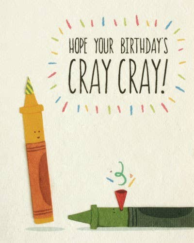 Cray Cray Birthday Card