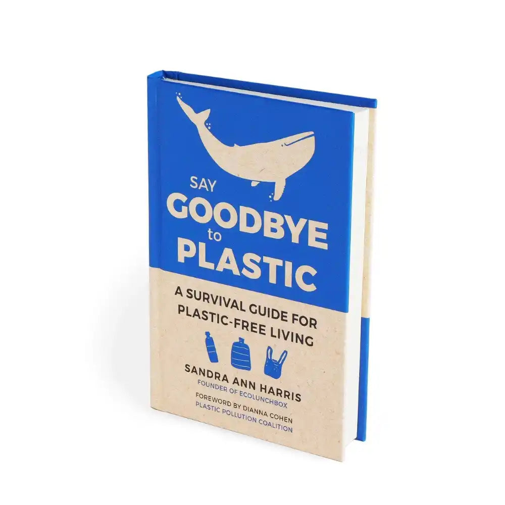 Say Goodbye To Plastic (hardcover)