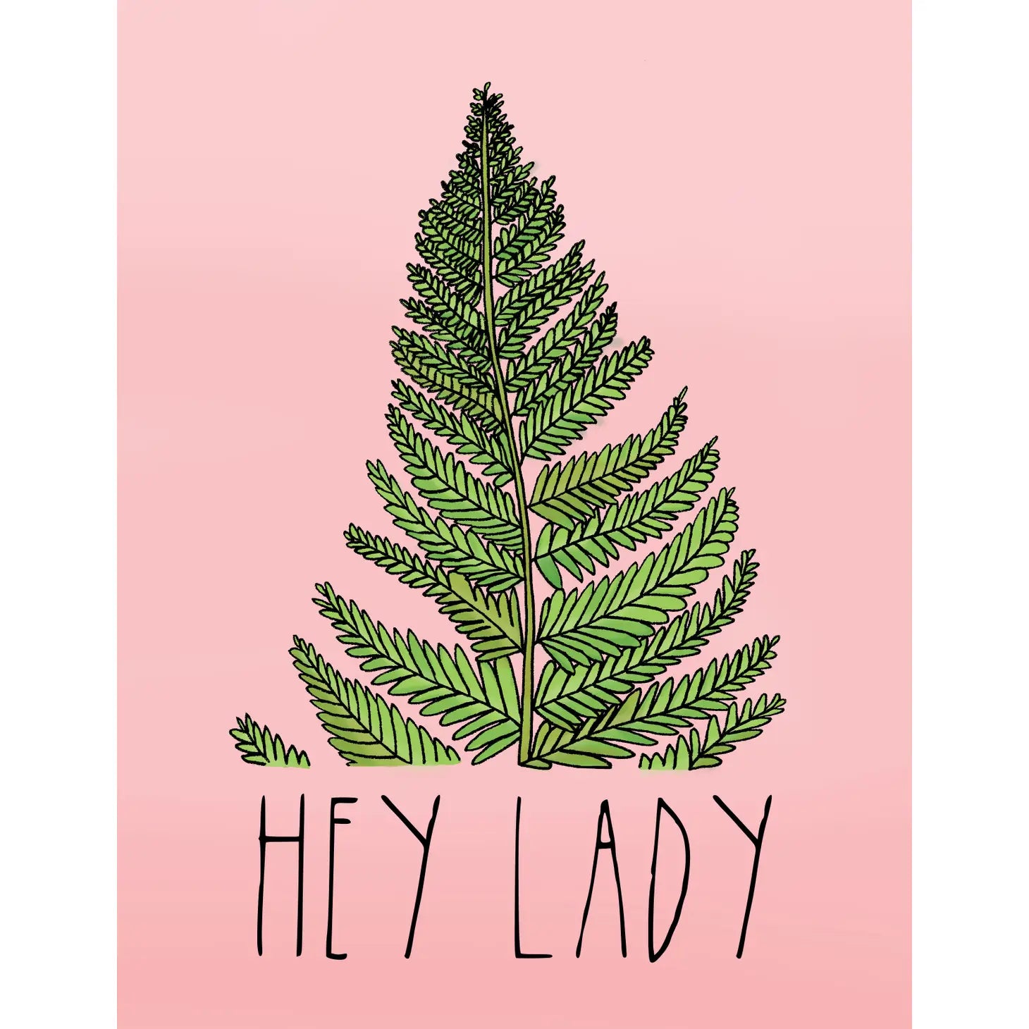 Hey Lady Hand Drawn Greeting Card