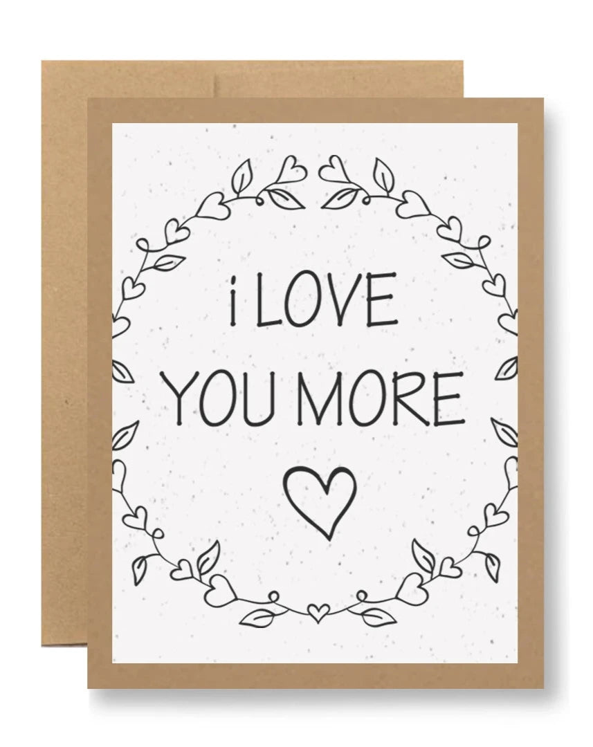 Love You More Plantable Greeting Card