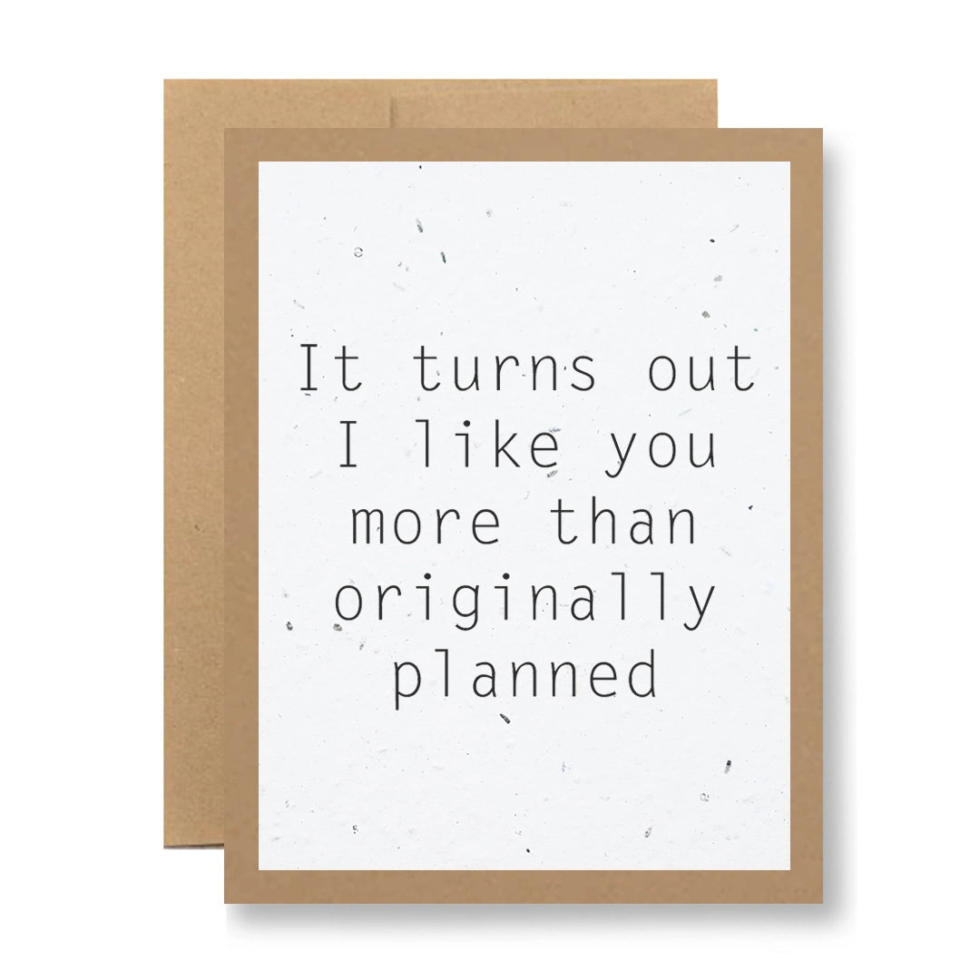 More Than Originally Planned Plantable Greeting Card