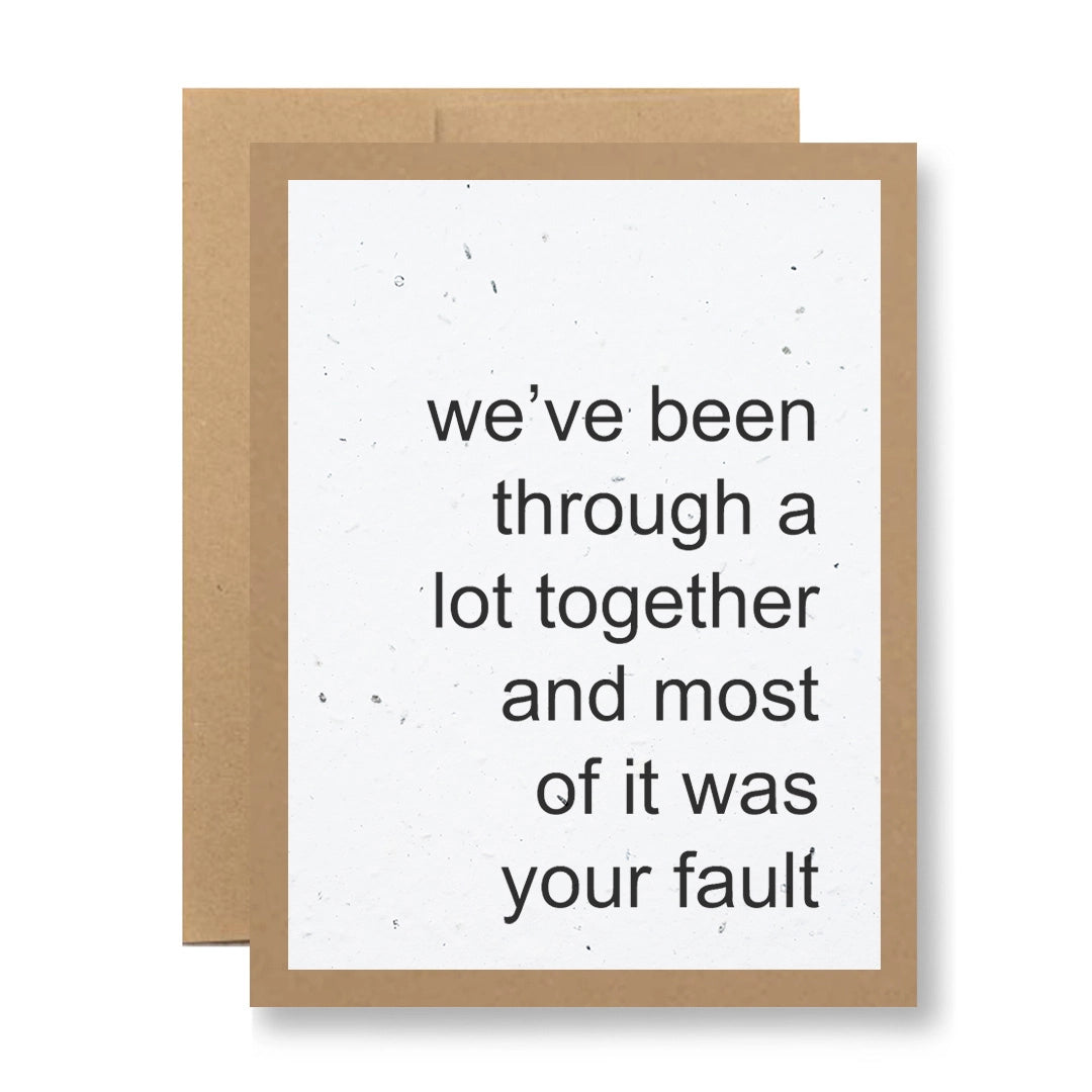 Your Fault Plantable Greeting Card